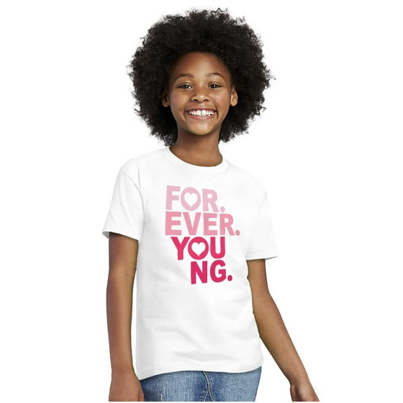Forever Young Cute Romantic Love Girls Kids T Shirt Tees Teen Brisco Brands XS