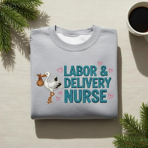 Embroidered Labor and Delivery Nurse Sweatshirt, Cute Stork L&D Crewneck, OB Nurse Graduation Hoodie Gift