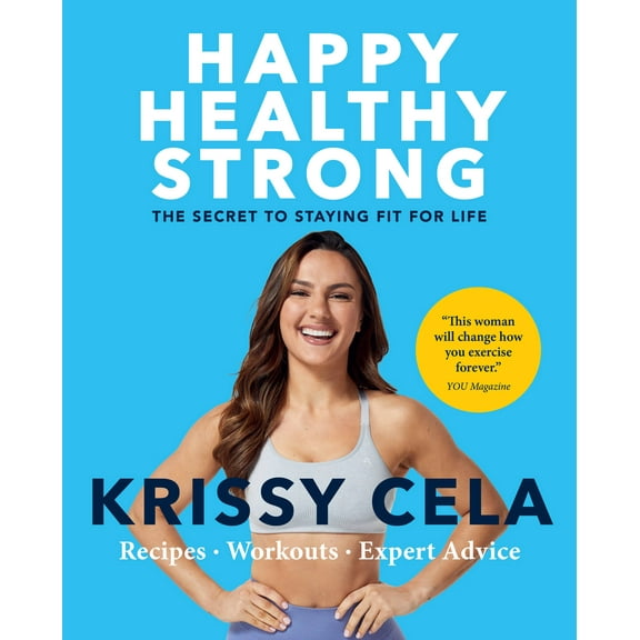Happy, Healthy, Strong : The Secret to Staying Fit for Life (Paperback)