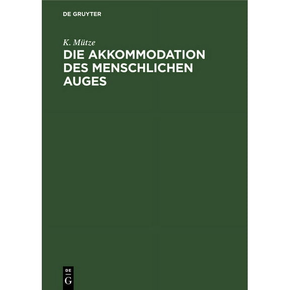 Die Akkommodation Des Menschlichen Auges, (Hardcover)