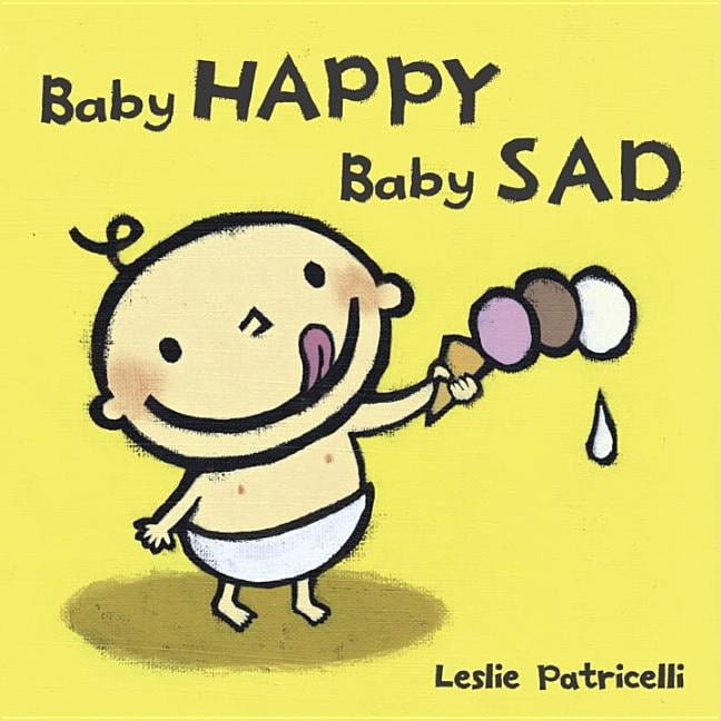 Baby Happy Baby Sad Board Book Walmart Com Baby Happy Baby Sad Board Book Walmart Com
