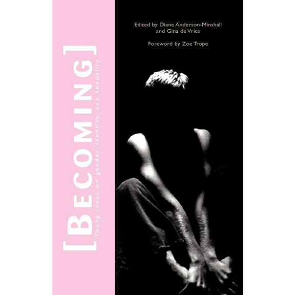 Becoming: Young Ideas on Gender, Identity, and Sexuality (Paperback)