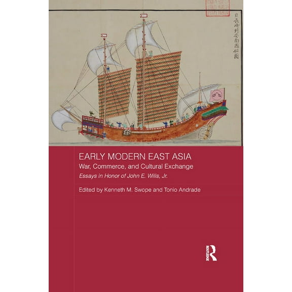 Asian States and Empires Early Modern East Asia: War, Commerce, and Cultural Exchange, (Paperback)
