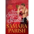 thumbnail image 1 of Pre-Owned How to Survive a Scandal (Mass Market Paperback) 153870448X 9781538704486, 1 of 1