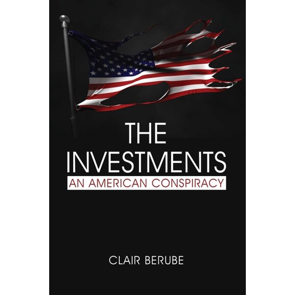 The Investments: An American Conspiracy, (Hardcover)