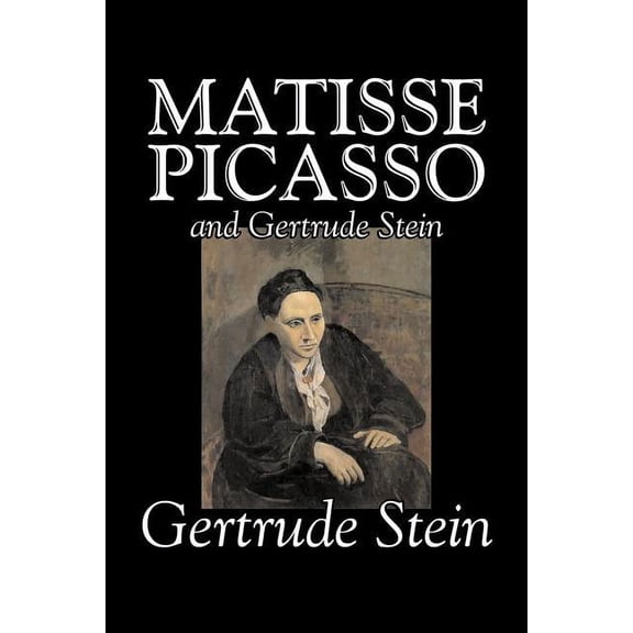 Matisse, Picasso and Gertrude Stein by Gertrude Stein, Fiction, Literary, (Paperback)