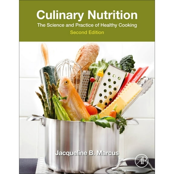 Culinary Nutrition: The Science and Practice of Healthy Cooking, (Paperback)