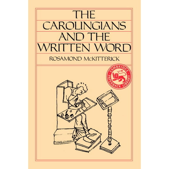 The Carolingians and the Written Word, (Paperback)