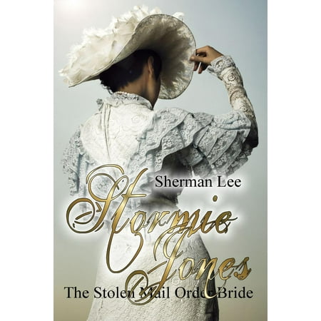 Stormie Jones: The Stolen Mail Order Bride -