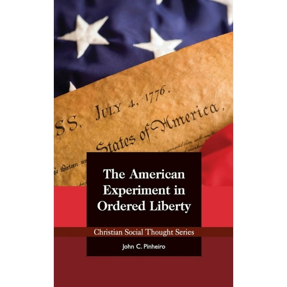 Christian Social Thought The American Experiment in Ordered Liberty, Book 26, (Paperback)