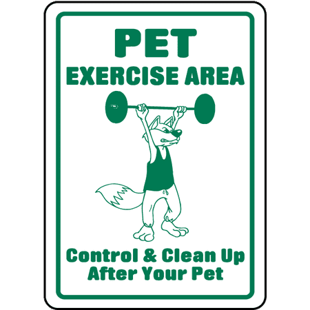 Traffic Signs - Pet Exercise Area Clean Up After Sign 12 x 18 Aluminum Sign Street Weather Approved Sign 0.04 (Best Exercise To Increase Height After 18)