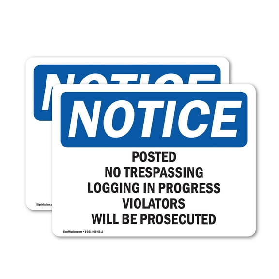 (2 Pack) Posted No Trespassing Logging In Progress OSHA Notice Sign