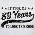 thumbnail image 3 of CafePress - Funny 89Th Birthday Light T Shirt - Men's Classic Graphic T-Shirt, 3 of 4