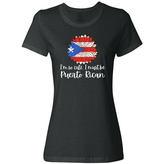 Inktastic I'm So Cute, I Must Be Puerto Rican Sunflower Puerto Rico Women's T-Shirt