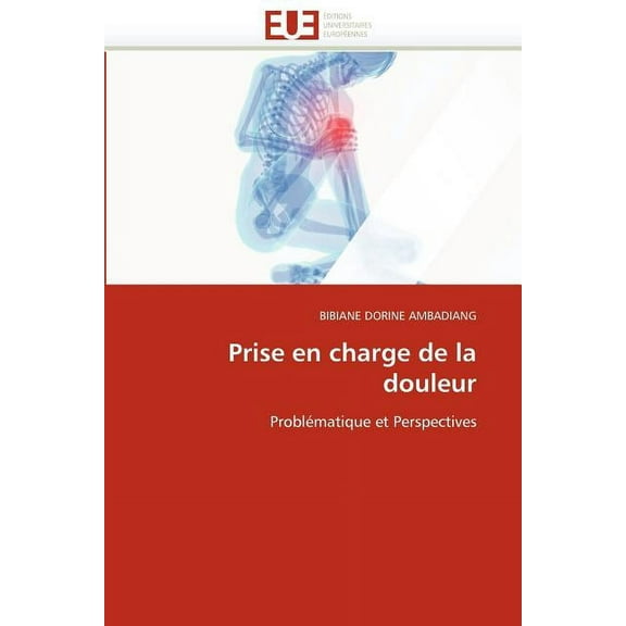 Omn.Univ.Europ.: Prise En Charge de la Douleur (Paperback)