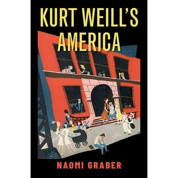 Kurt Weill's America, (Hardcover)