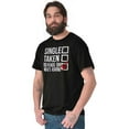 thumbnail image 4 of Single Taken Depends Who Asks Funny Men's Graphic T Shirt Tees Brisco Brands S, 4 of 4