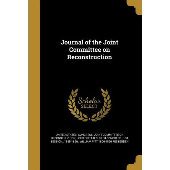 Journal of the Joint Committee on Reconstruction (Paperback)