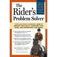 thumbnail image 1 of Pre-Owned The Rider's Problem Solver : Your Questions Answered: How to Improve Your Skills, Overcome Your Fears, and Understand Your Horse (Hardcover) 9781580178396, 1 of 1