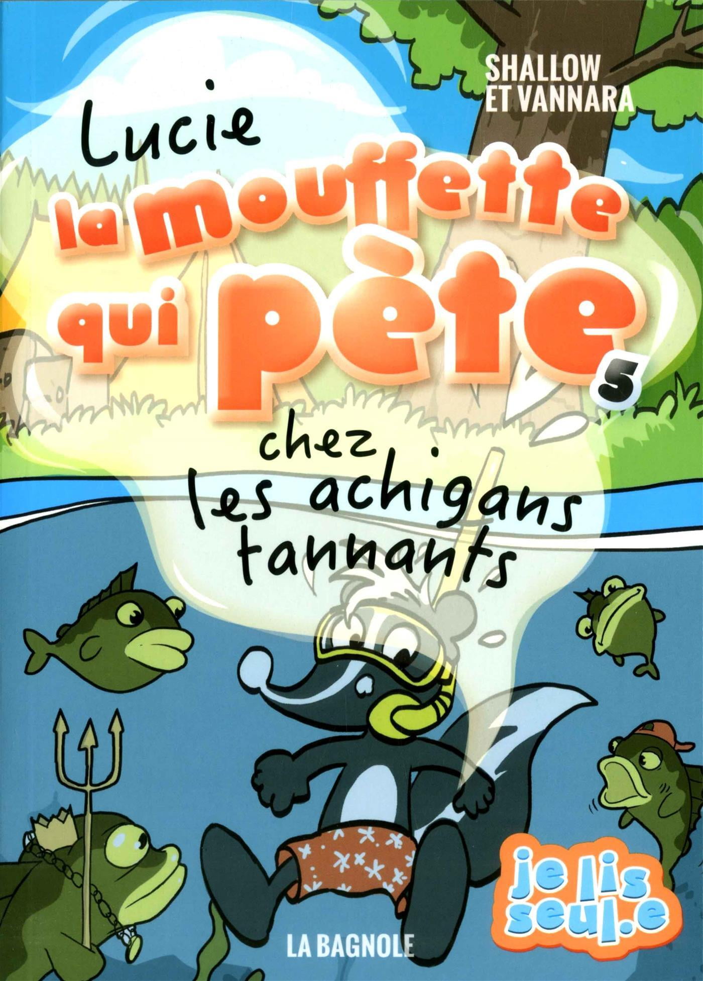 Lucie la mouffette qui pète Chez les achigans tannants (French Book) Walmart Canada Lucie la mouffette qui pète Chez les achigans tannants (French Book) Walmart Canada