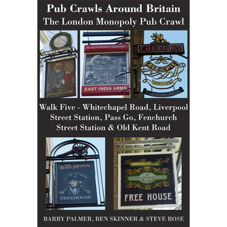 Pub Crawls Around Britain. The London Monopoly Pub Crawl. Walk Five Whitechapel Road, Liverpool Street Station, Pass Go, Fenchurch Street Station & Old Kent Road - (Best Walks Around London)