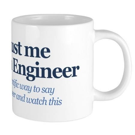 

CafePress - Trust Me I m An Engineer - 20 oz Ceramic Mega Mug