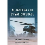 Al-Jazeera and US War Coverage: Foreword by Simon Cottle (Paperback)