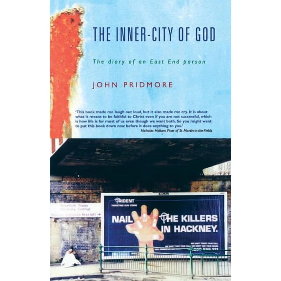 The Inner-City of God: The Diary of an East End Parson, (Paperback)