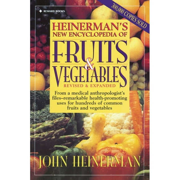 Pre-Owned Heinerman's New Encyclopedia of Fruits & Vegetables: Revised & Expanded (Paperback) 0132092301 9780132092302