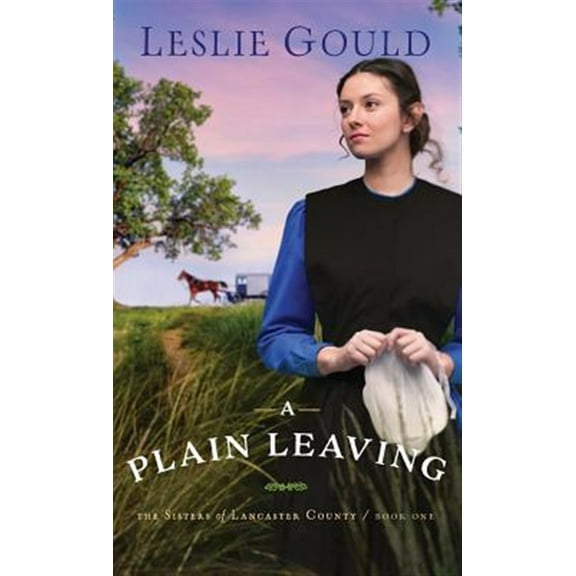 Sisters of Lancaster County: Plain Leaving (Hardcover)