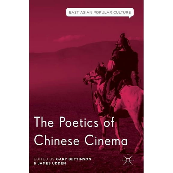East Asian Popular Culture The Poetics of Chinese Cinema, (Hardcover)