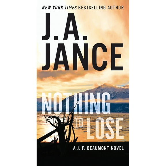 Nothing to Lose: A J.P. Beaumont Novel, (Paperback)