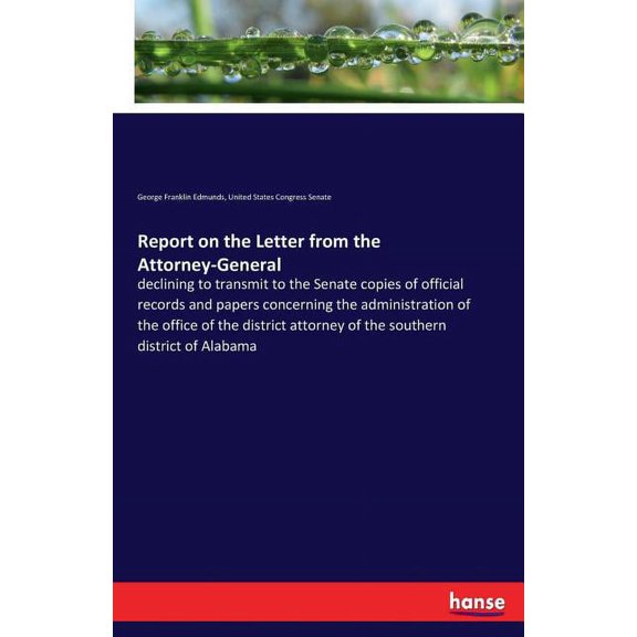 Report on the Letter from the Attorney-General: declining to transmit to the Senate copies of official records and paper, (Paperback)