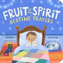 Fruit of the Spirit Bedtime Prayers, (Board Book)
