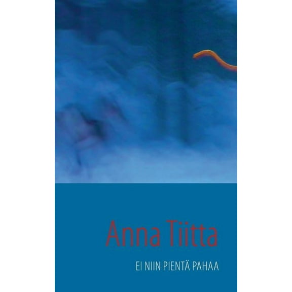 Ei niin pientä pahaa, (Paperback)