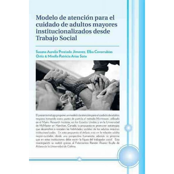 Modelo de atencion para el cuidado de adultos mayores institucionalizados desde Trabajo Social