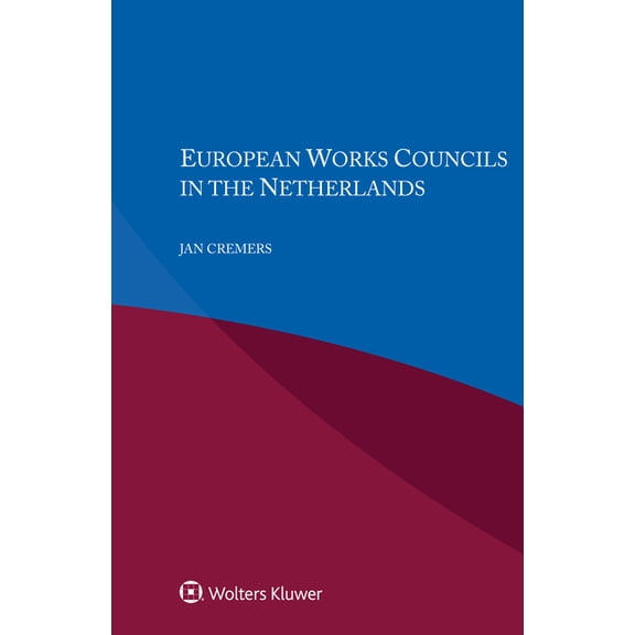 European Works Councils in the Netherlands, (Paperback)