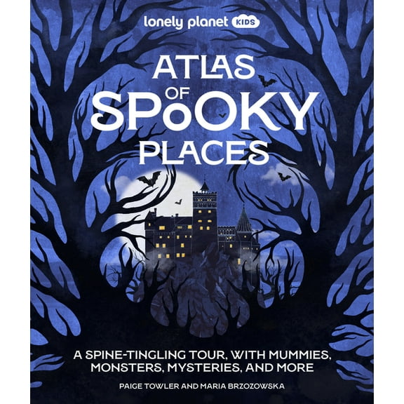 Lonely Planet Kids Lonely Planet Kids Atlas of Spooky Places, (Hardcover)