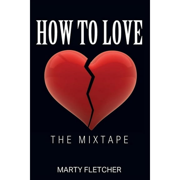 How To Love: The Mixtape, (Paperback)