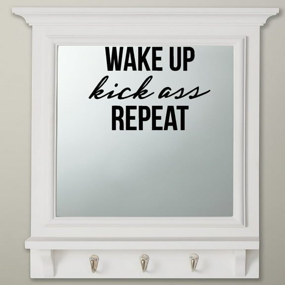 Wake up~Kick Ass~Repeat: Wall or Window Decal 8" x 12" (Black)