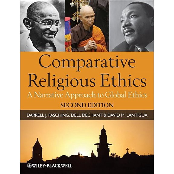 Comparative Religious Ethics: A Narrative Approach to Global Ethics, (Paperback)