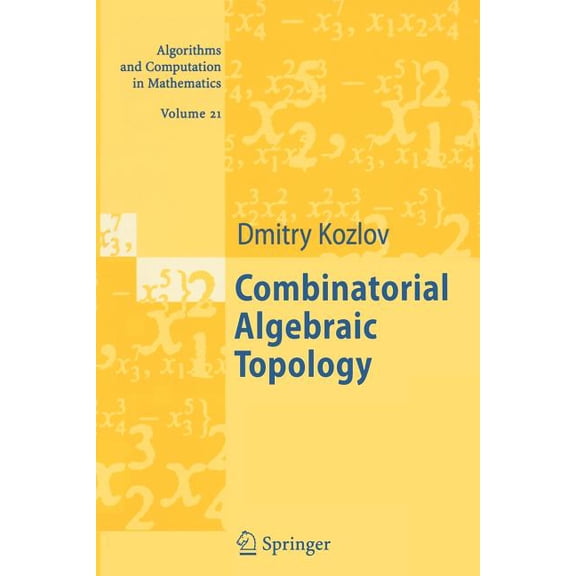 Algorithms and Computation in Mathematic Combinatorial Algebraic Topology, Book 21, (Paperback)