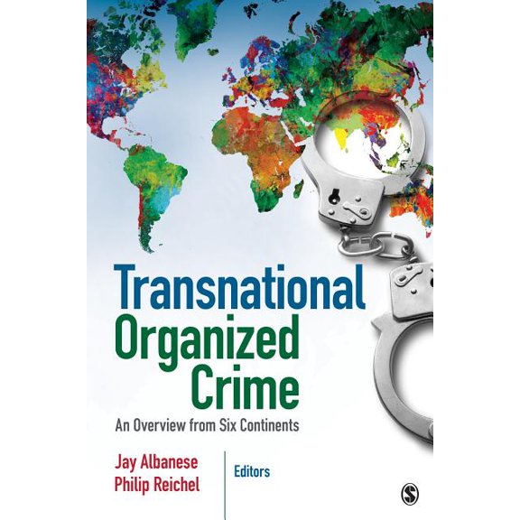 Transnational Organized Crime: An Overview from Six Continents, (Paperback)
