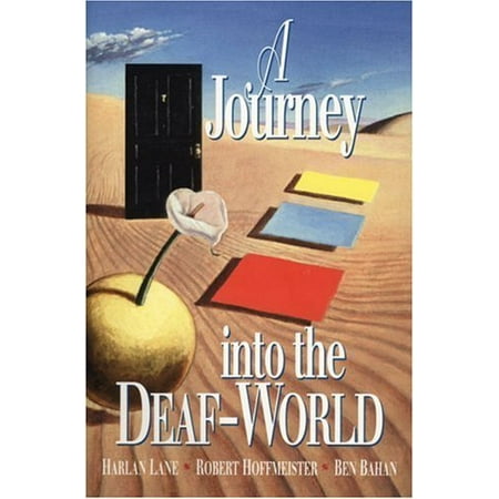A Journey Into the Deaf-World by Harlan Lane