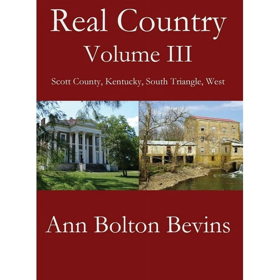 Real Country Volume Three: Southwest Scott County Kentucky, (Hardcover)