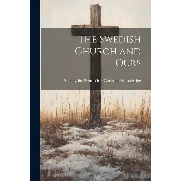 The Swedish Church and Ours (Paperback)