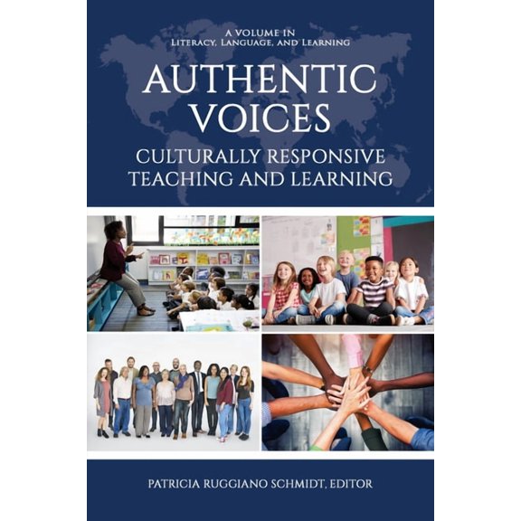 Literacy, Language and Learning Authentic Voices: Culturally Responsive Teaching and Learning, (Hardcover)
