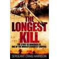 thumbnail image 2 of The Longest Kill: The Story of Maverick 41, One of the World's Greatest Snipers (Hardcover) by Craig Harrison, 2 of 2