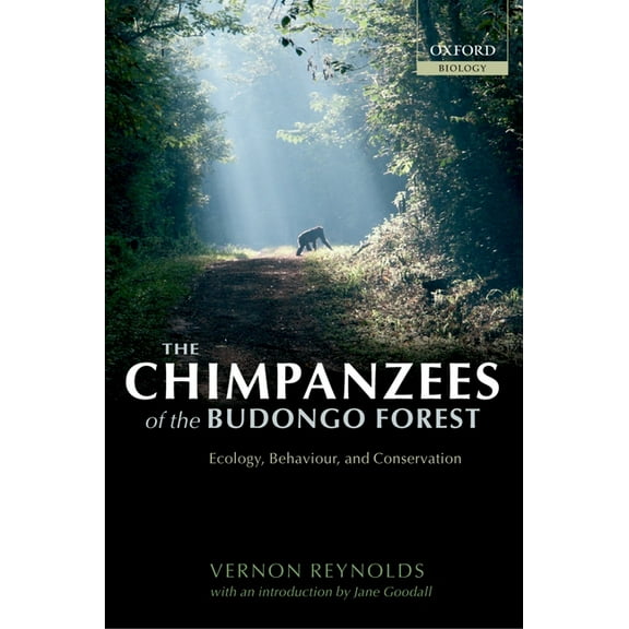 The Chimpanzees of the Budongo Forest: Ecology, Behaviour, and Conservation, (Paperback)