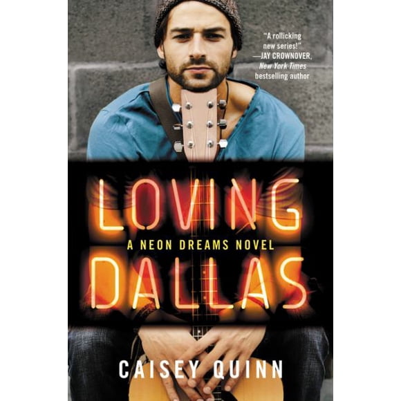 Loving Dallas (un Roman de Rêves Néon)